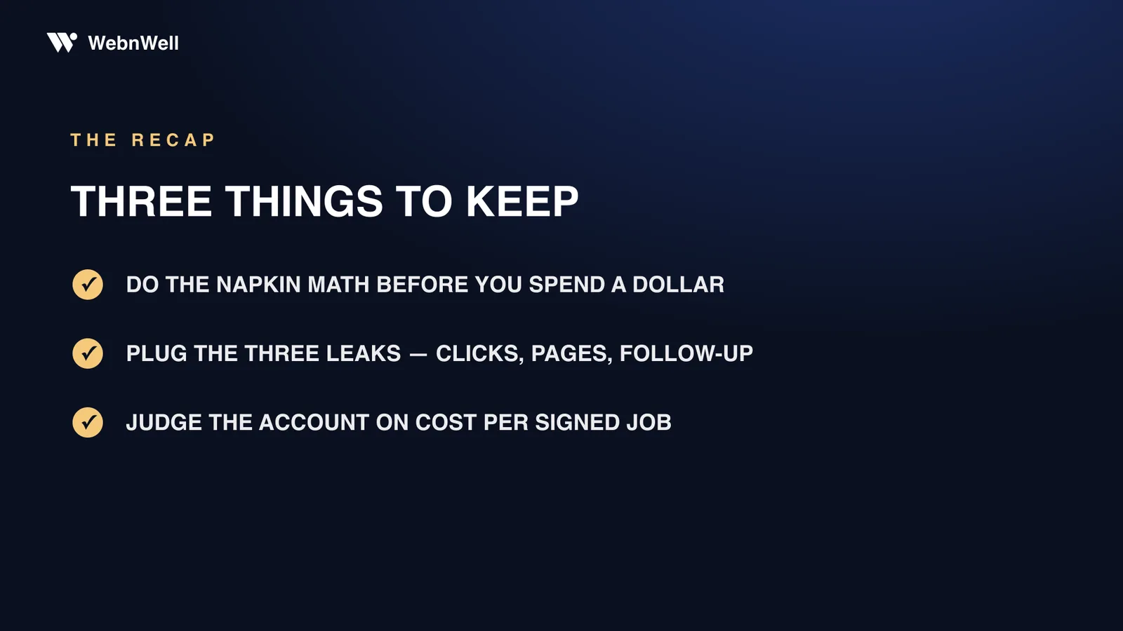 Checklist: do the napkin math before you spend a dollar, plug the three leaks, judge the account on cost per signed job