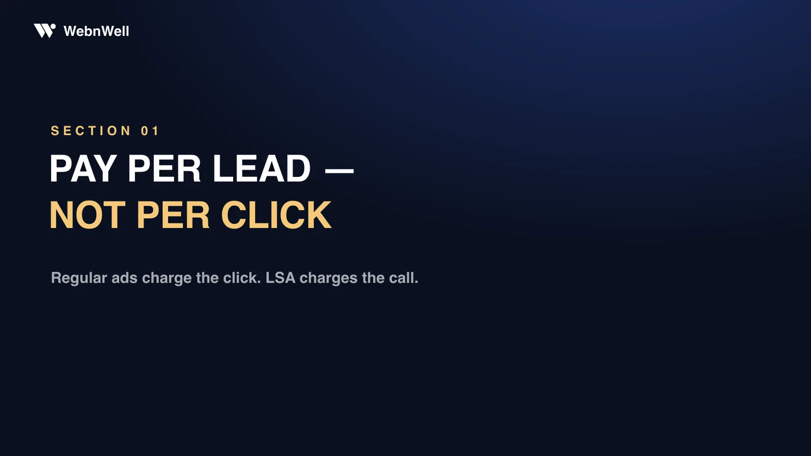 Pay per lead, not per click — regular ads charge the click, LSA charges the call