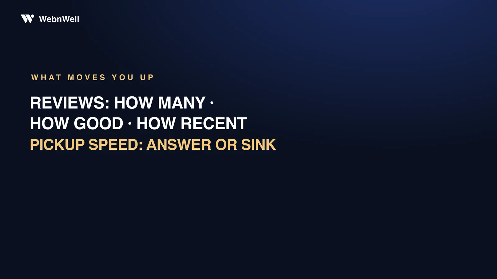 What moves you up in the box — reviews: how many, how good, how recent; pickup speed: answer or sink